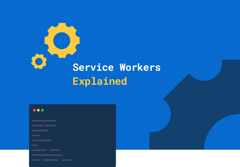 Service Workers Explained Thumbnail
